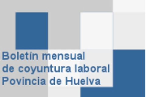 Boletín mensual de coyuntura laboral de la provincia de Huelva