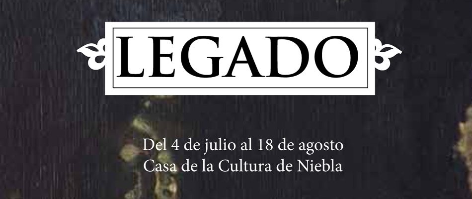 Legado, exposición de Víctor Pulido
