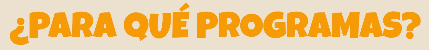 PARA_QUE_PROGRAMAS