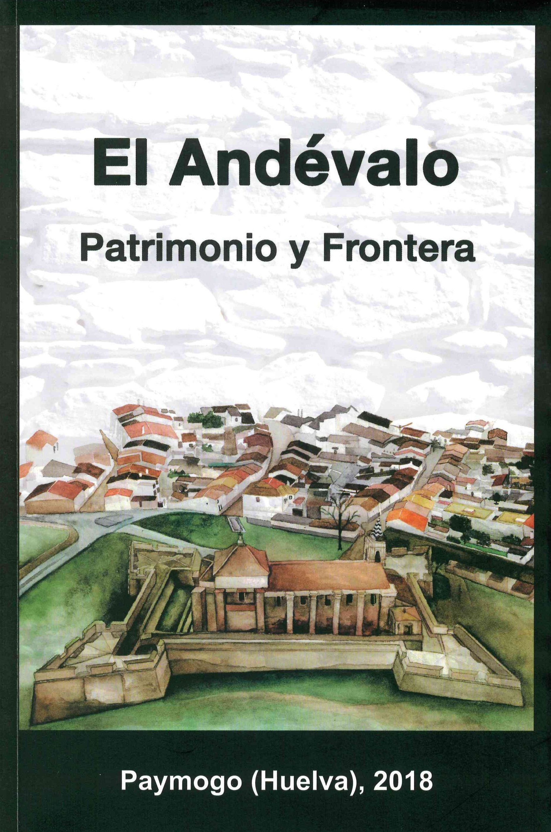 EL ANDÉVALO. PATRIMONIO Y FRONTERA
