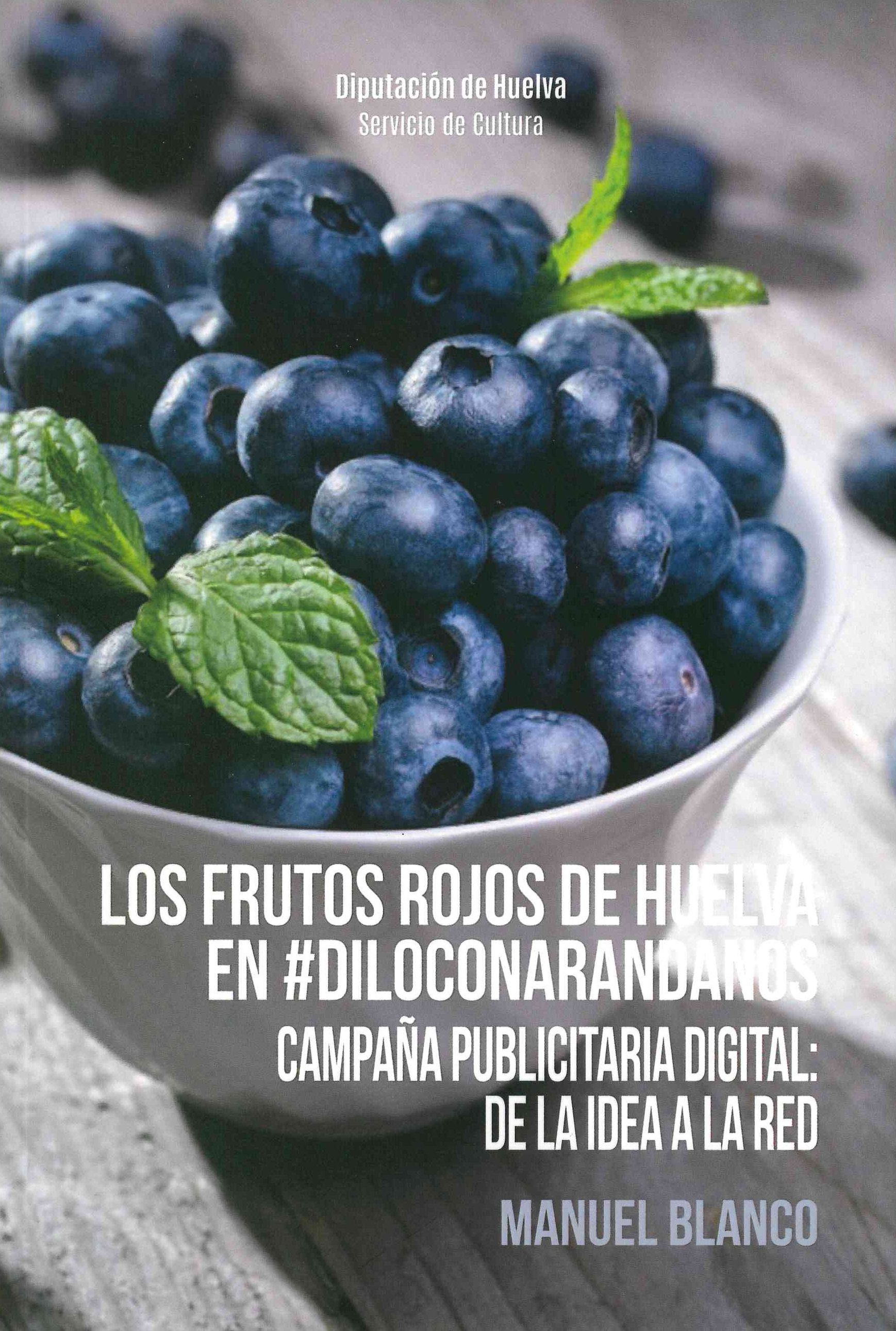 LOS FRUTOS ROJOS DE HUELVA EN DILOCONARANDANOS