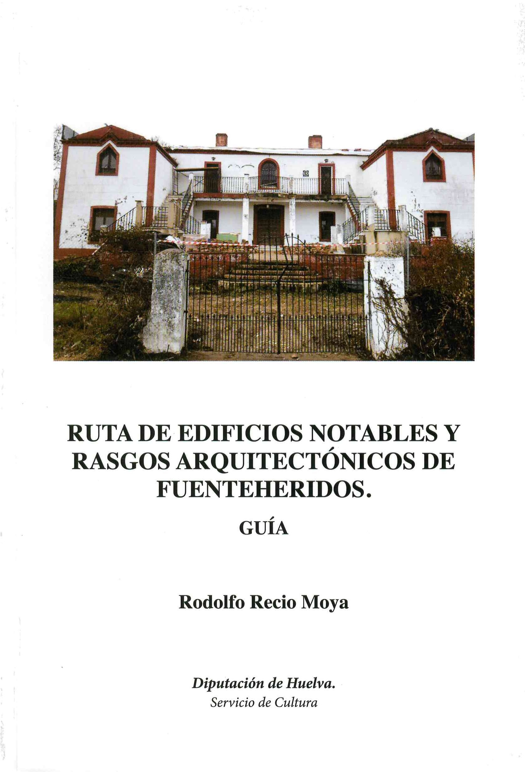 RUTA DE EDIFICIOS NOTABLES Y RASGOS ARQUITECTÓNICOS DE FUENTEHERIDOS